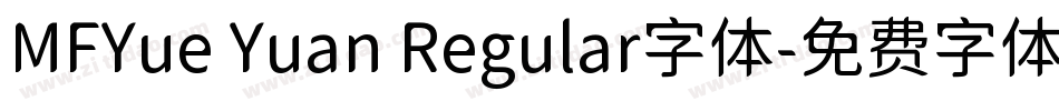 MFYue Yuan Regular字体字体转换
